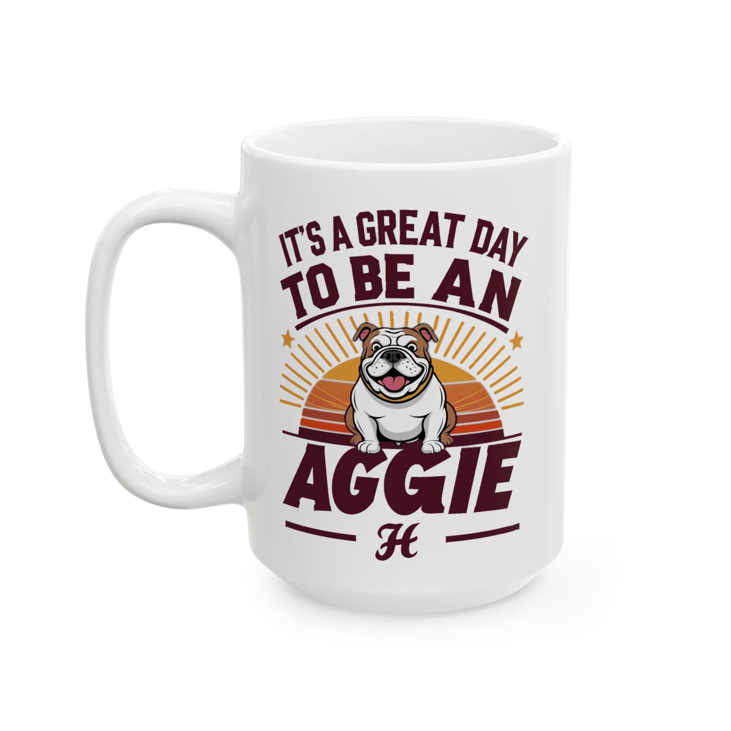 Coffee Mug \ It's a Great Day to be an Aggie! \ GDA2