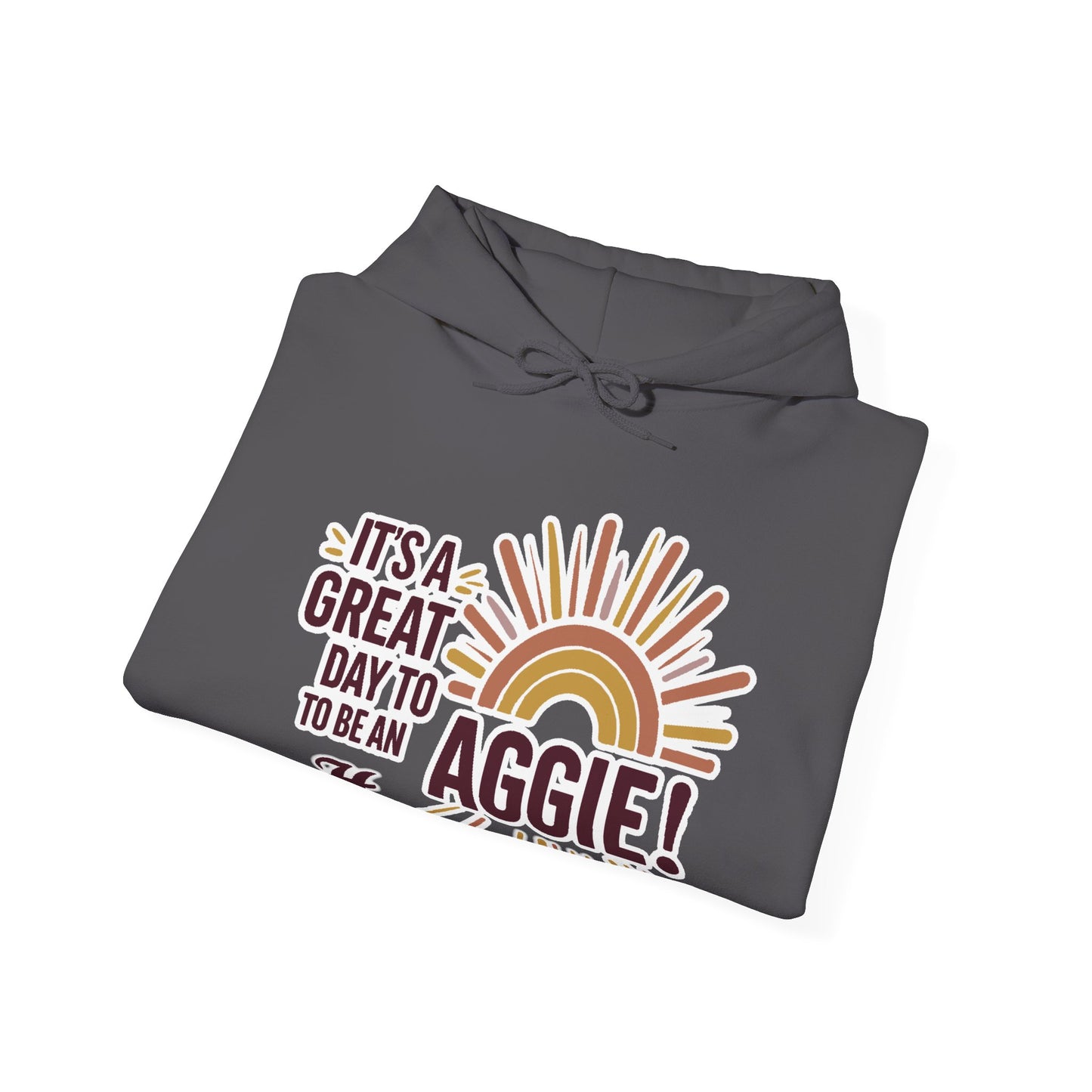 Adult Hoodie Sweatshirt \ It's a Great Day to be an Aggie! \ GDA1