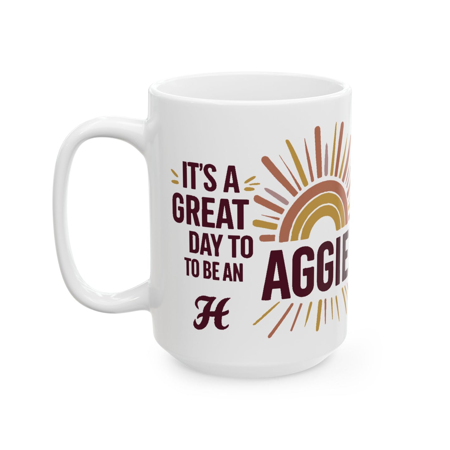 Coffee Mug \ It's a Great Day to be an Aggie! \ GDA1