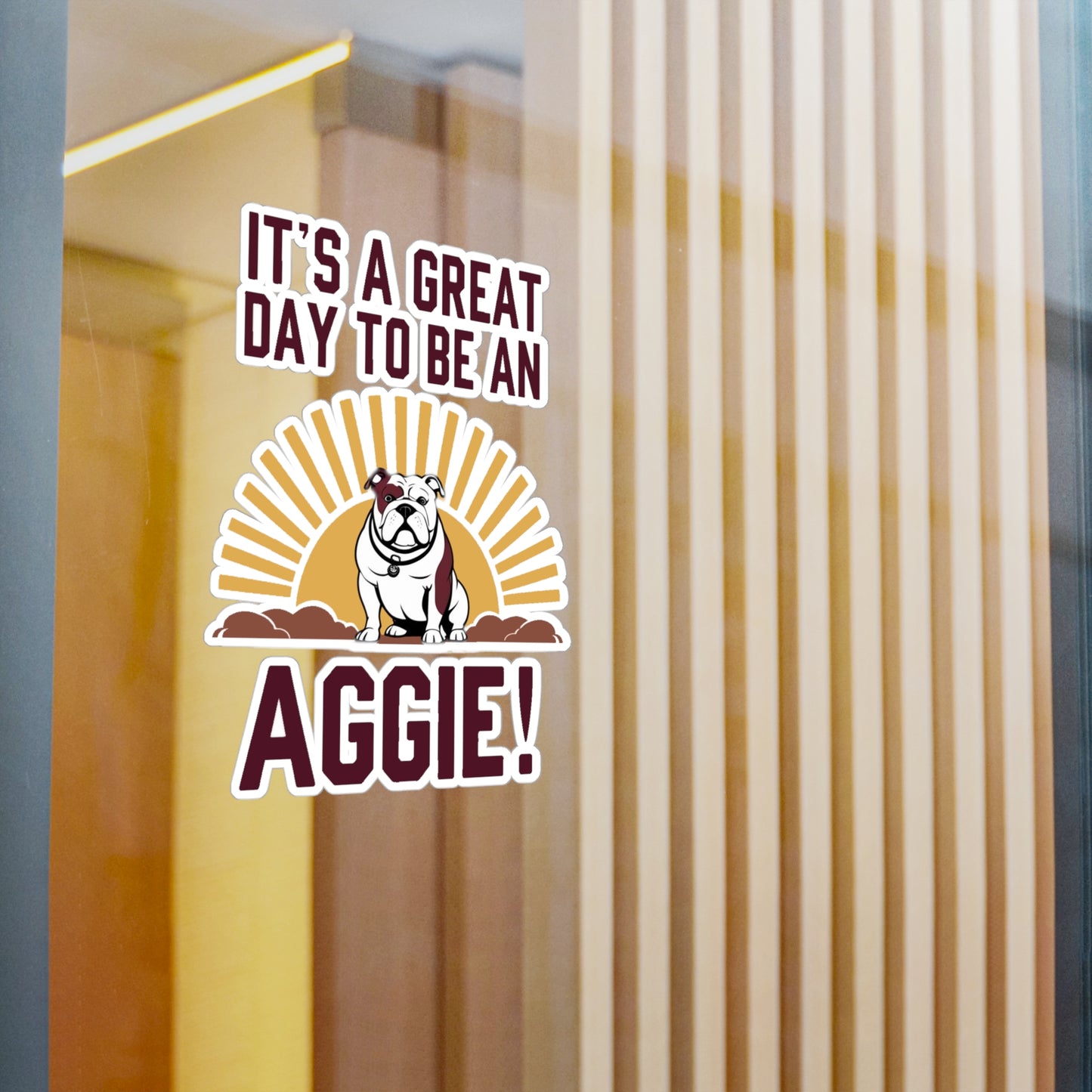 Kiss-Cut Vinyl Decal \ It's a Great Day to be an Aggie! \ GDA4