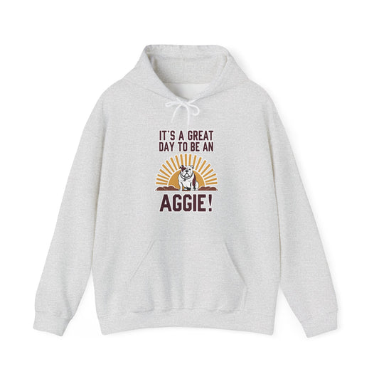 Adult Hoodie Sweatshirt \ It's a Great Day to be an Aggie! \ GDA4