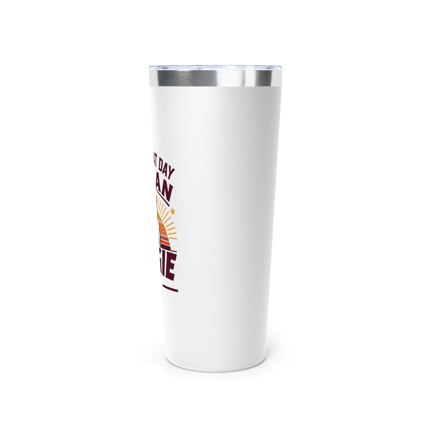 22oz Insulated Copper Tumbler \ It's a Great Day to be an Aggie! \ GDA2
