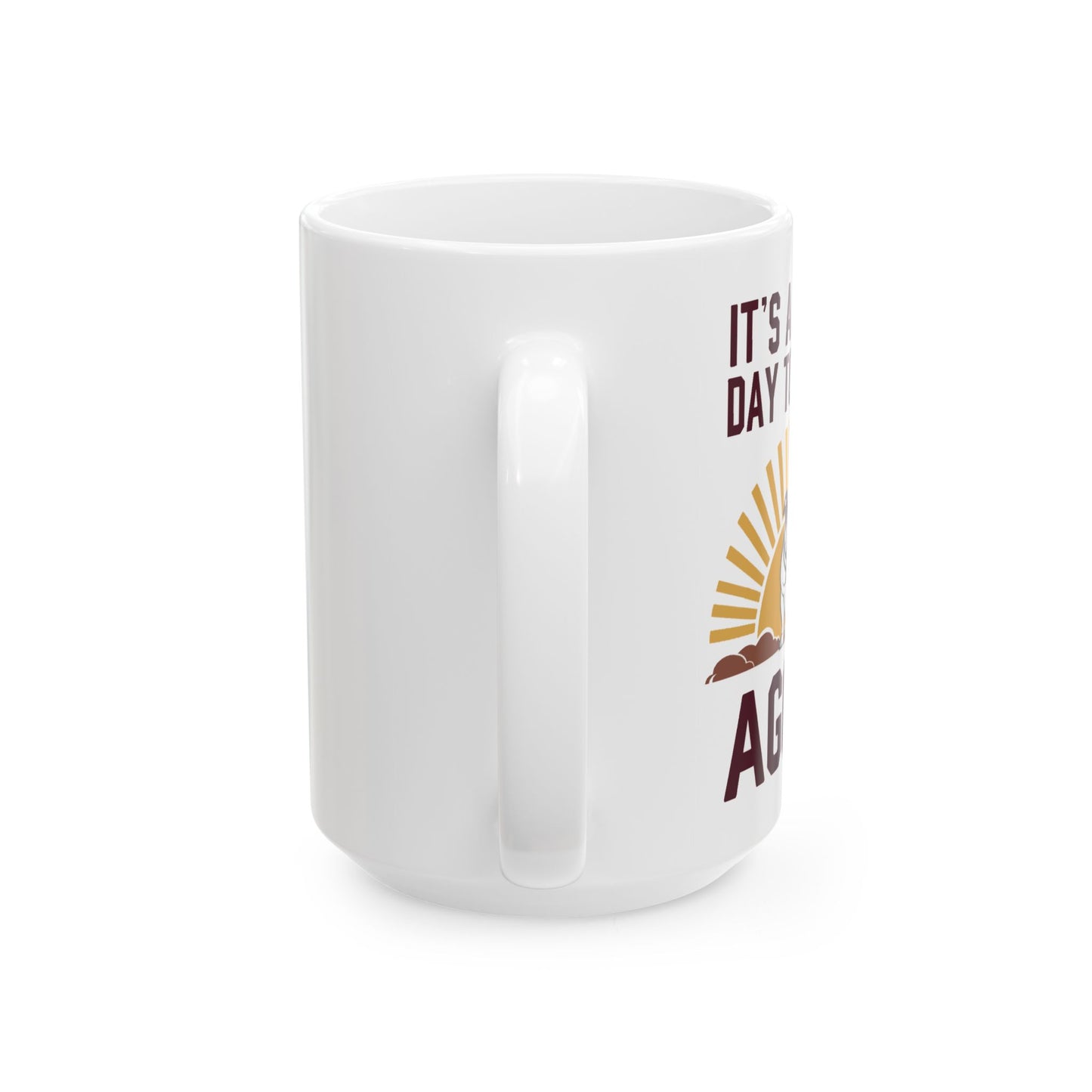 Coffee Mug \ It's a Great Day to be an Aggie! \ GDA4