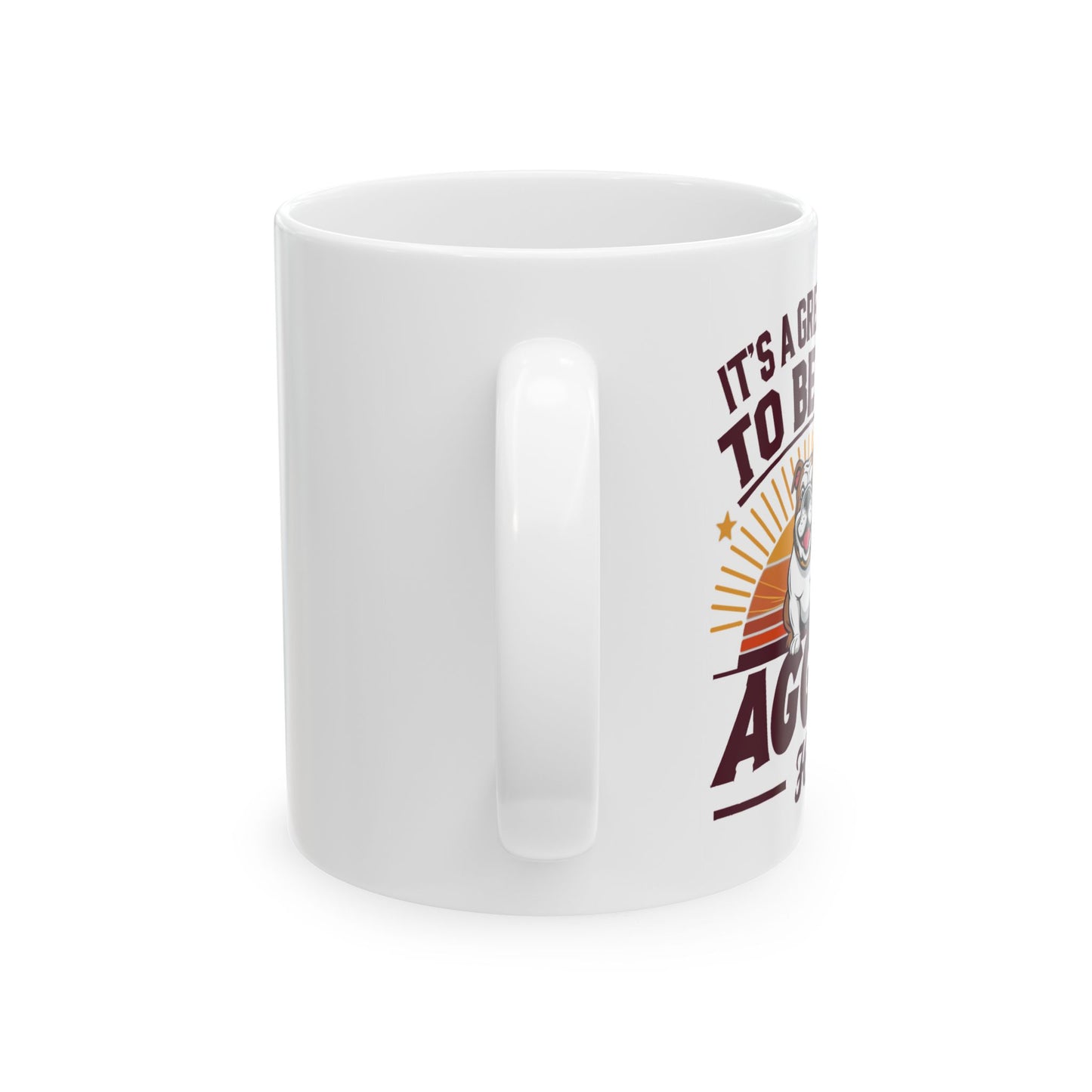 Coffee Mug \ It's a Great Day to be an Aggie! \ GDA2