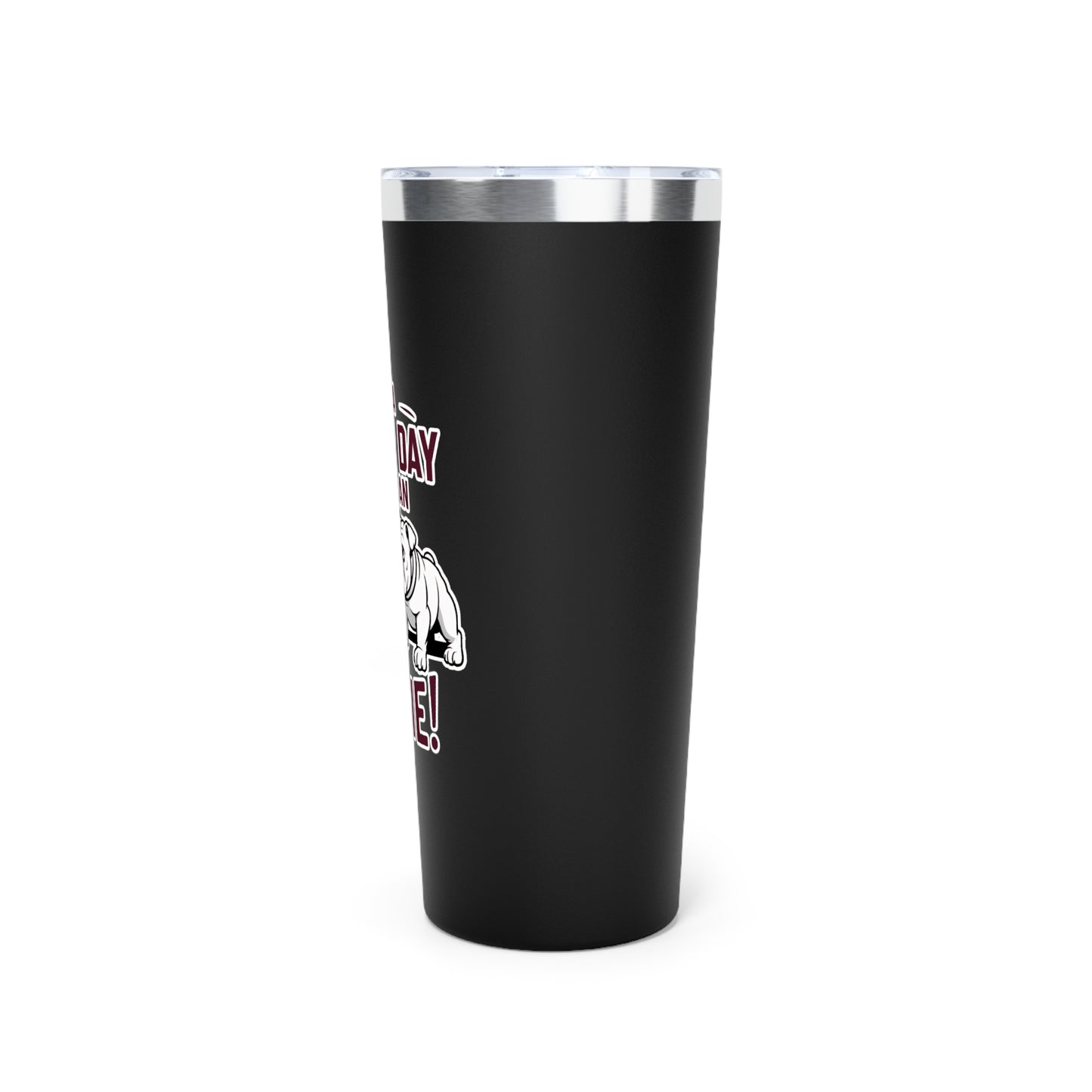 22oz Insulated Cooper Tumbler \ It's a Great Day to be an Aggie! \ GDA3