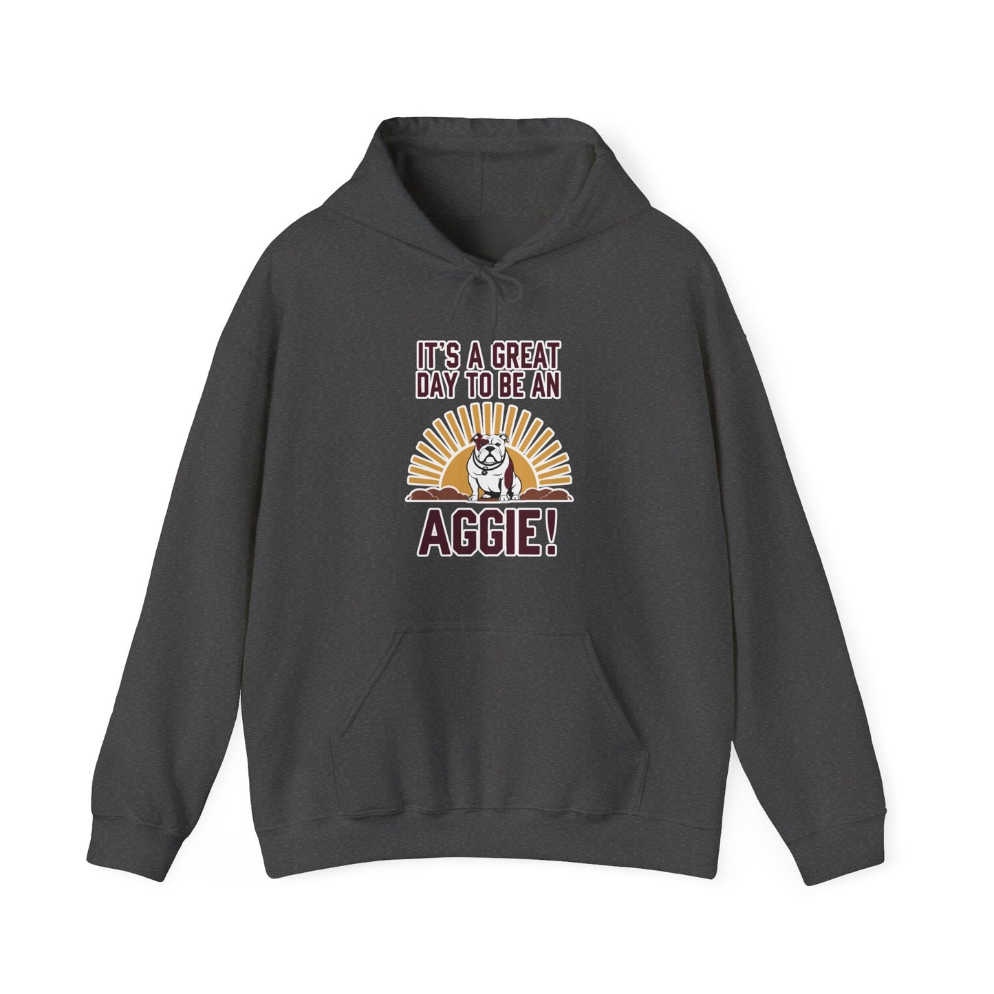 Adult Hoodie Sweatshirt \ It's a Great Day to be an Aggie! \ GDA4
