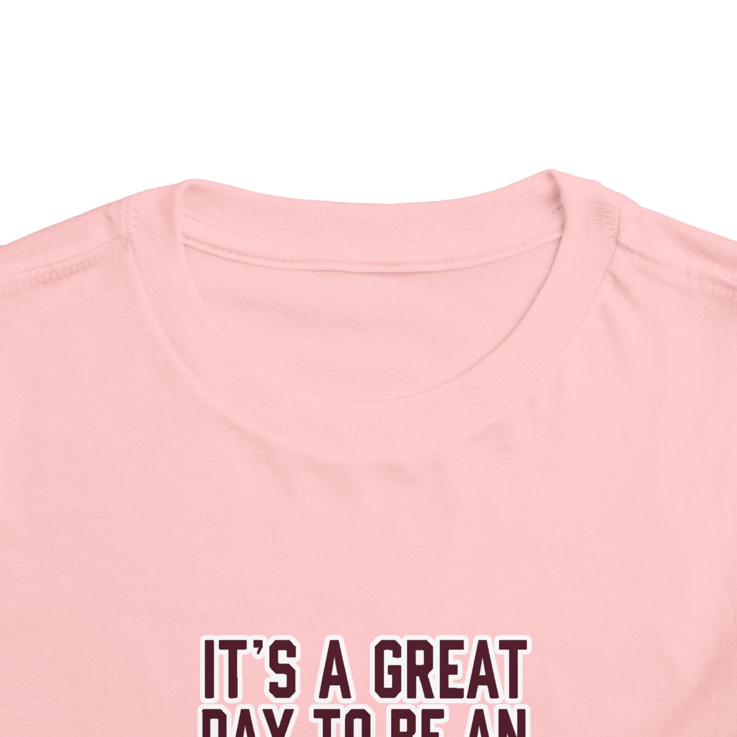 Toddler Tee \ It's a Great Day to Be an Aggie! \ GDA4