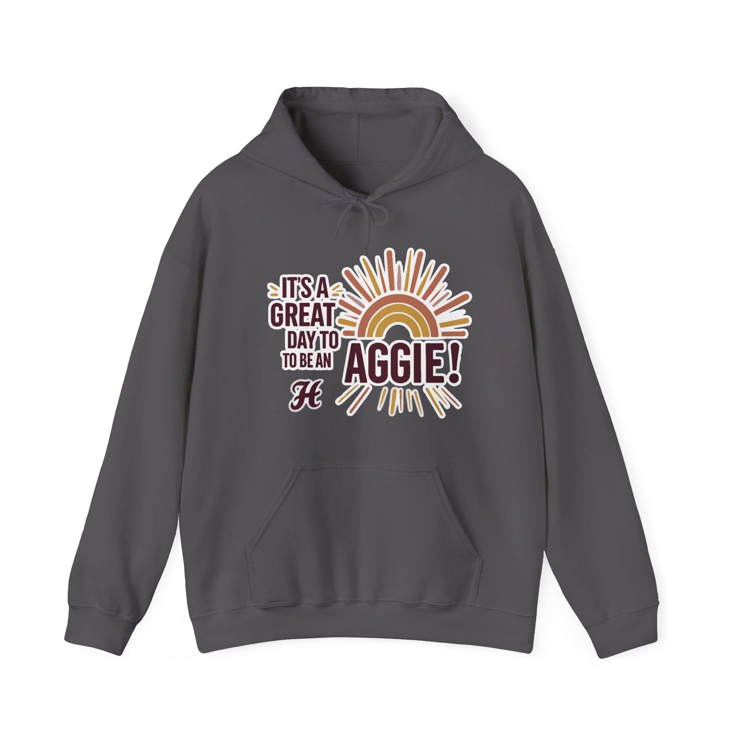 Adult Hoodie Sweatshirt \ It's a Great Day to be an Aggie! \ GDA1