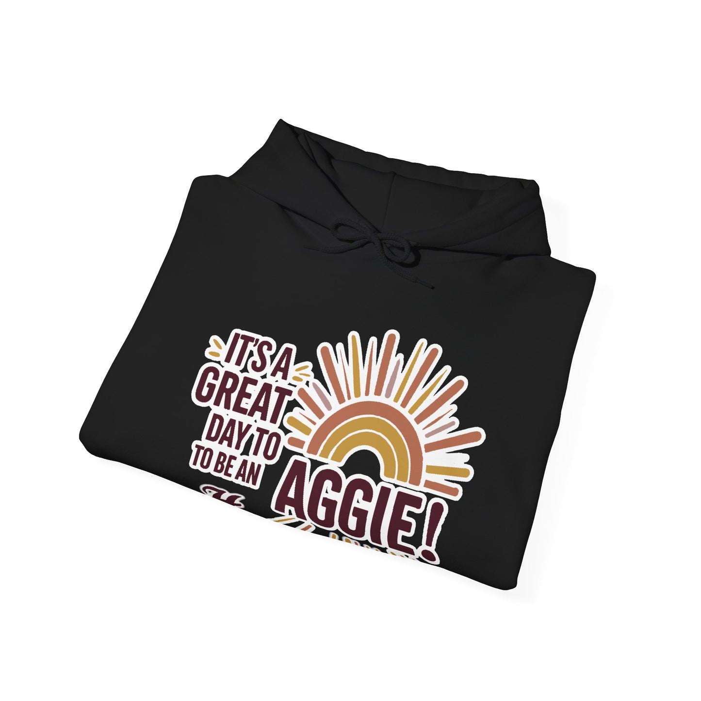 Adult Hoodie Sweatshirt \ It's a Great Day to be an Aggie! \ GDA1