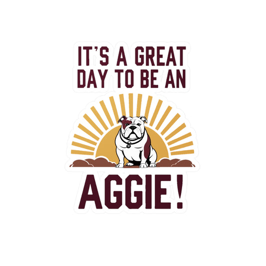 Kiss-Cut Vinyl Decal \ It's a Great Day to be an Aggie! \ GDA4