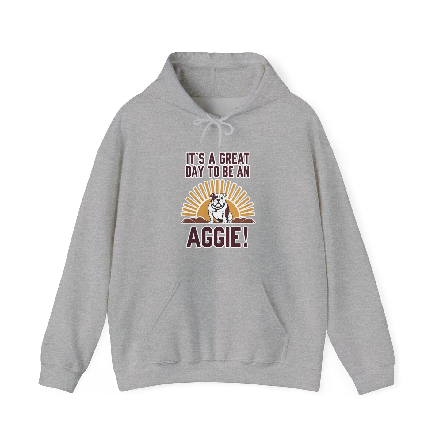 Adult Hoodie Sweatshirt \ It's a Great Day to be an Aggie! \ GDA4