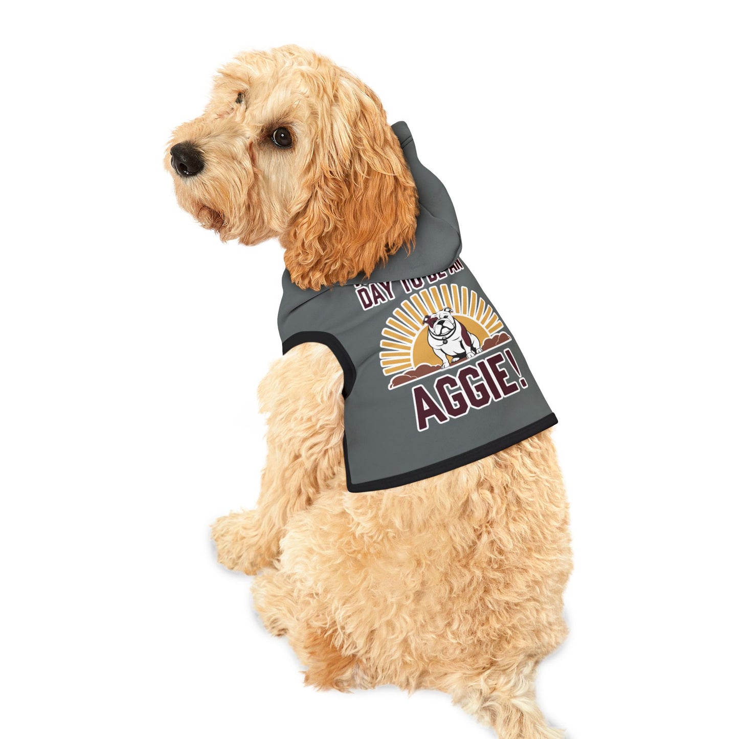 Pet Hoodie \ It's a Great Day to be an Aggie! \ GDA4