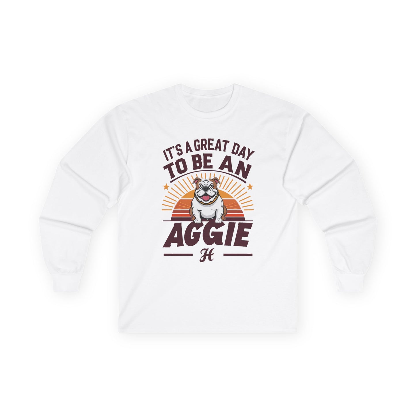 Adult Long Sleeve Shirt \ It's a Great Day to be an Aggie! \ GDA2