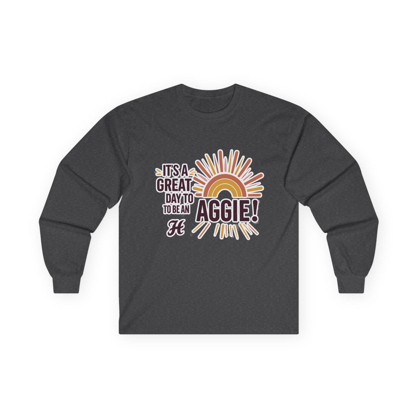 Adult Long Sleeve Tee \ It's a Great Day to be an Aggie! \ GDA1