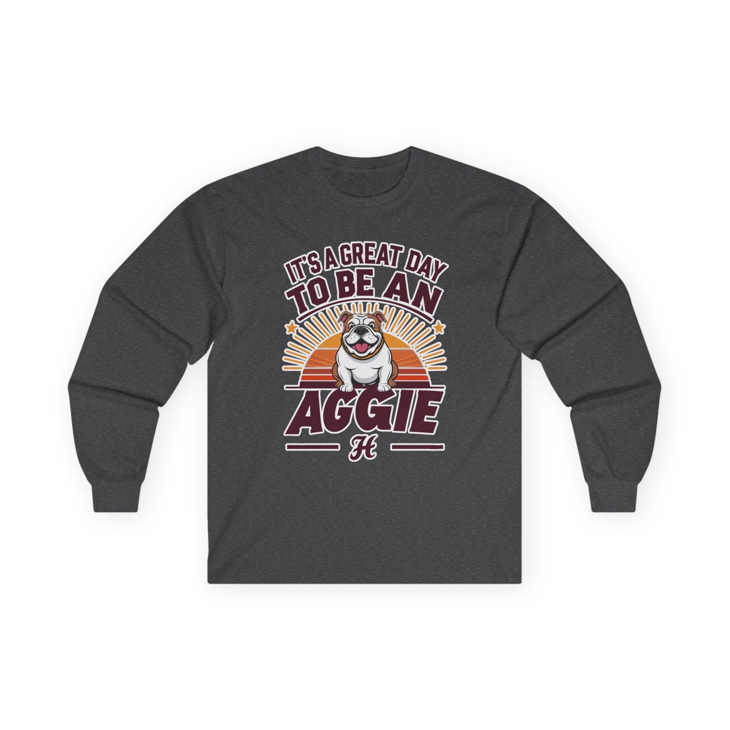Adult Long Sleeve Shirt \ It's a Great Day to be an Aggie! \ GDA2