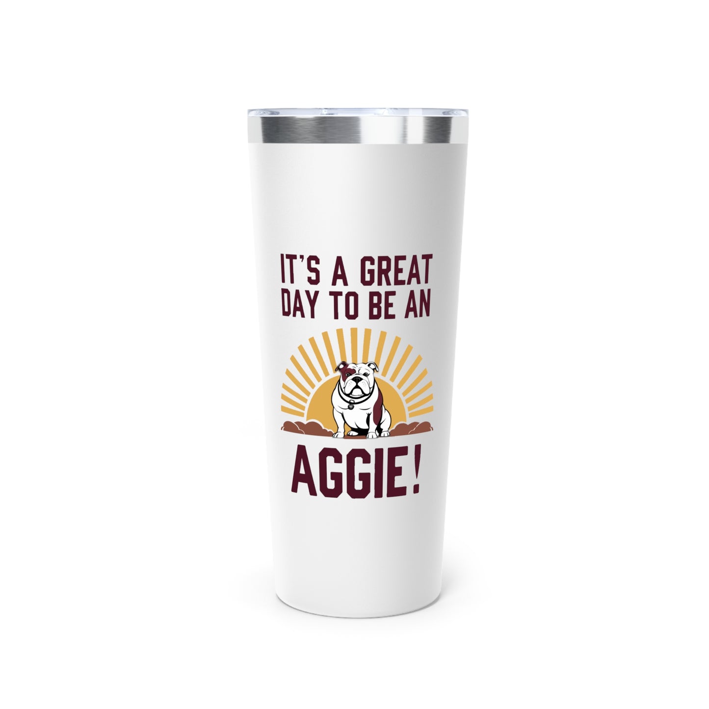 22oz Insulated Copper Tumbler \ It's a Great Day to be an Aggie! \ GDA4