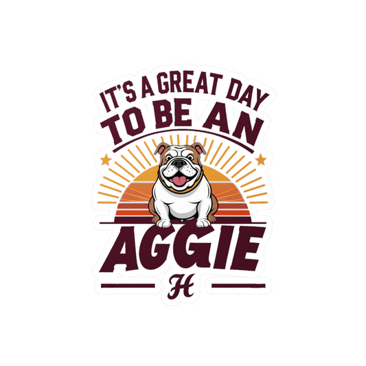 Kiss-Cut Vinyl Decal \ It's a Great Day to be an Aggie! \ GDA2