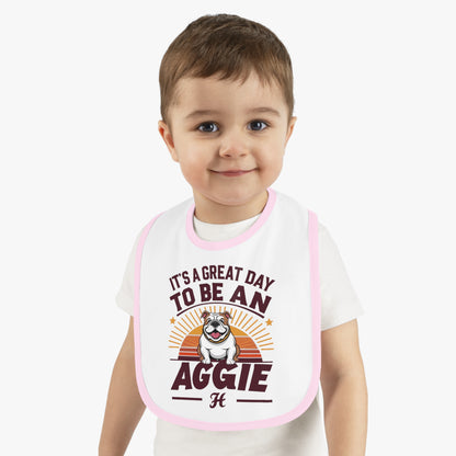 Baby Bib \ It's a Great Day to be an Aggie! \ GDA2