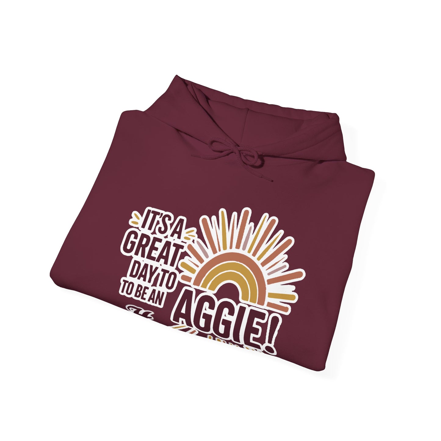 Adult Hoodie Sweatshirt \ It's a Great Day to be an Aggie! \ GDA1