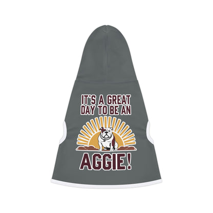 Pet Hoodie \ It's a Great Day to be an Aggie! \ GDA4