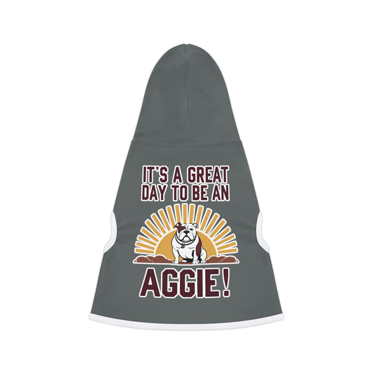 Pet Hoodie \ It's a Great Day to be an Aggie! \ GDA4