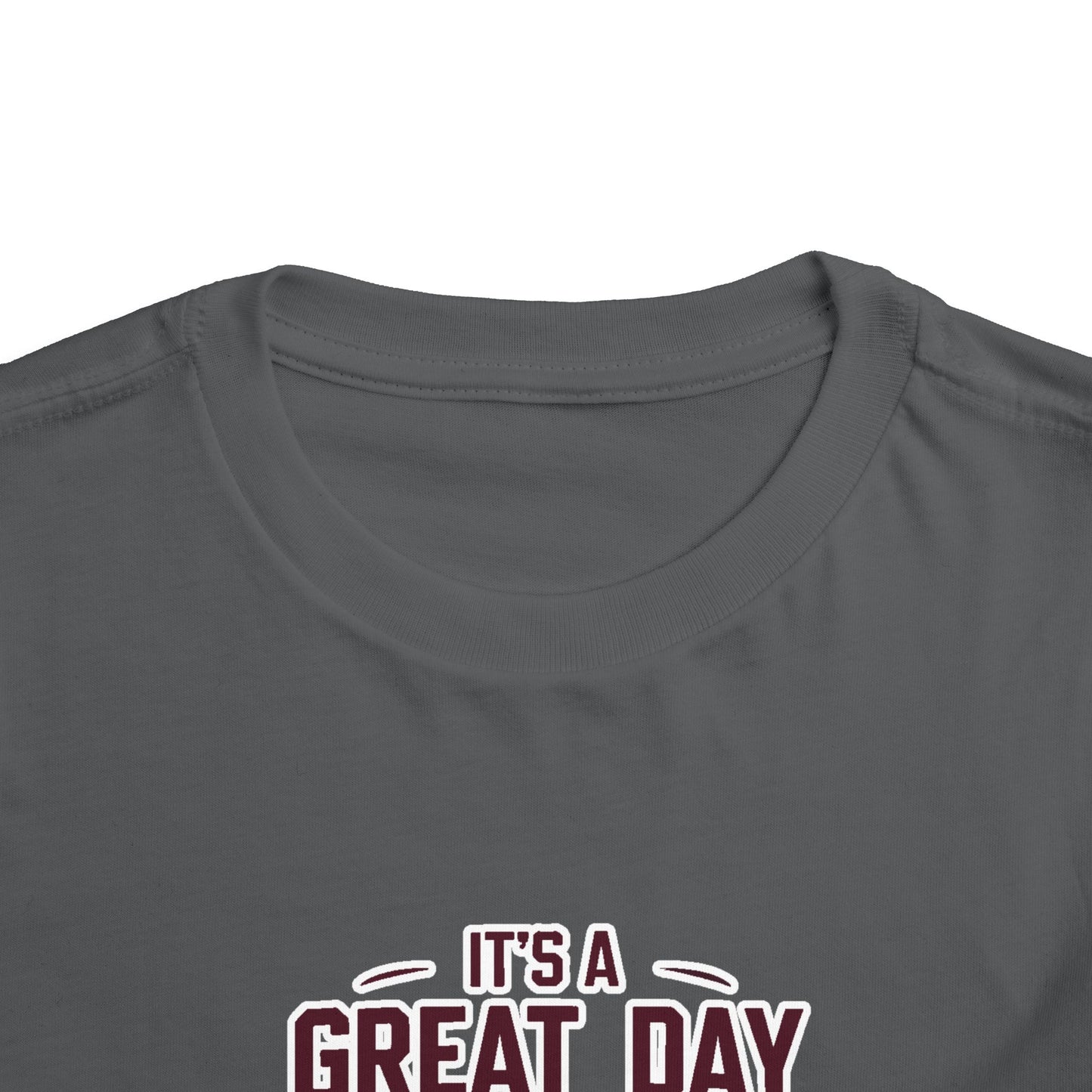Toddler Tee \ It's a Great Day Be an Aggie! \ GDA3