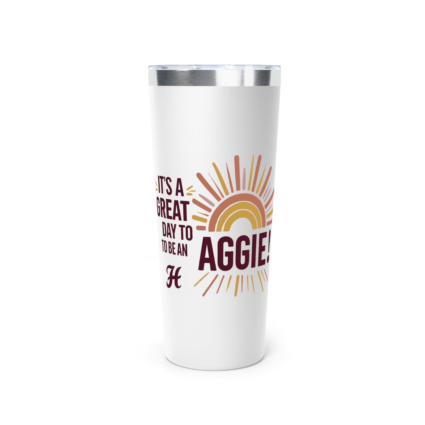 22oz Copper Insulated Tumbler \ It's a Great Day to be an Aggie! \ GDA1