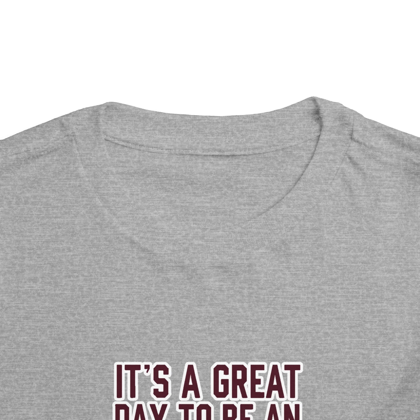Toddler Tee \ It's a Great Day to Be an Aggie! \ GDA4