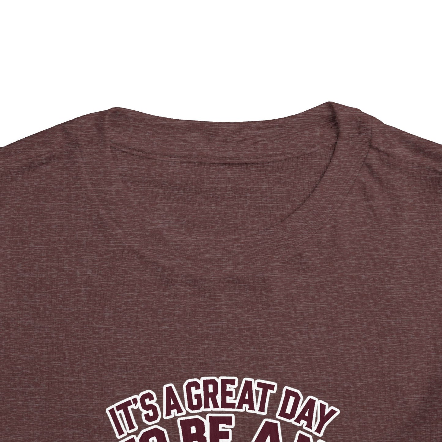 Toddler Tee \ It's a Great Day to Be an Aggie \ GDA2