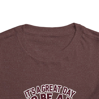 Toddler Tee \ It's a Great Day to Be an Aggie \ GDA2