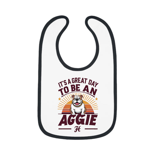 Baby Bib \ It's a Great Day to be an Aggie! \ GDA2