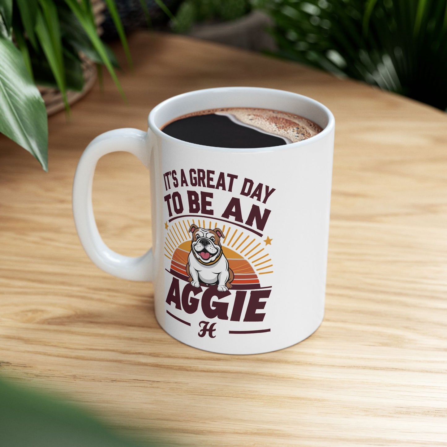 Coffee Mug \ It's a Great Day to be an Aggie! \ GDA2