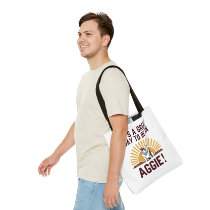 Tote Bag \ It's a Great Day to be an Aggie! \ GDA4
