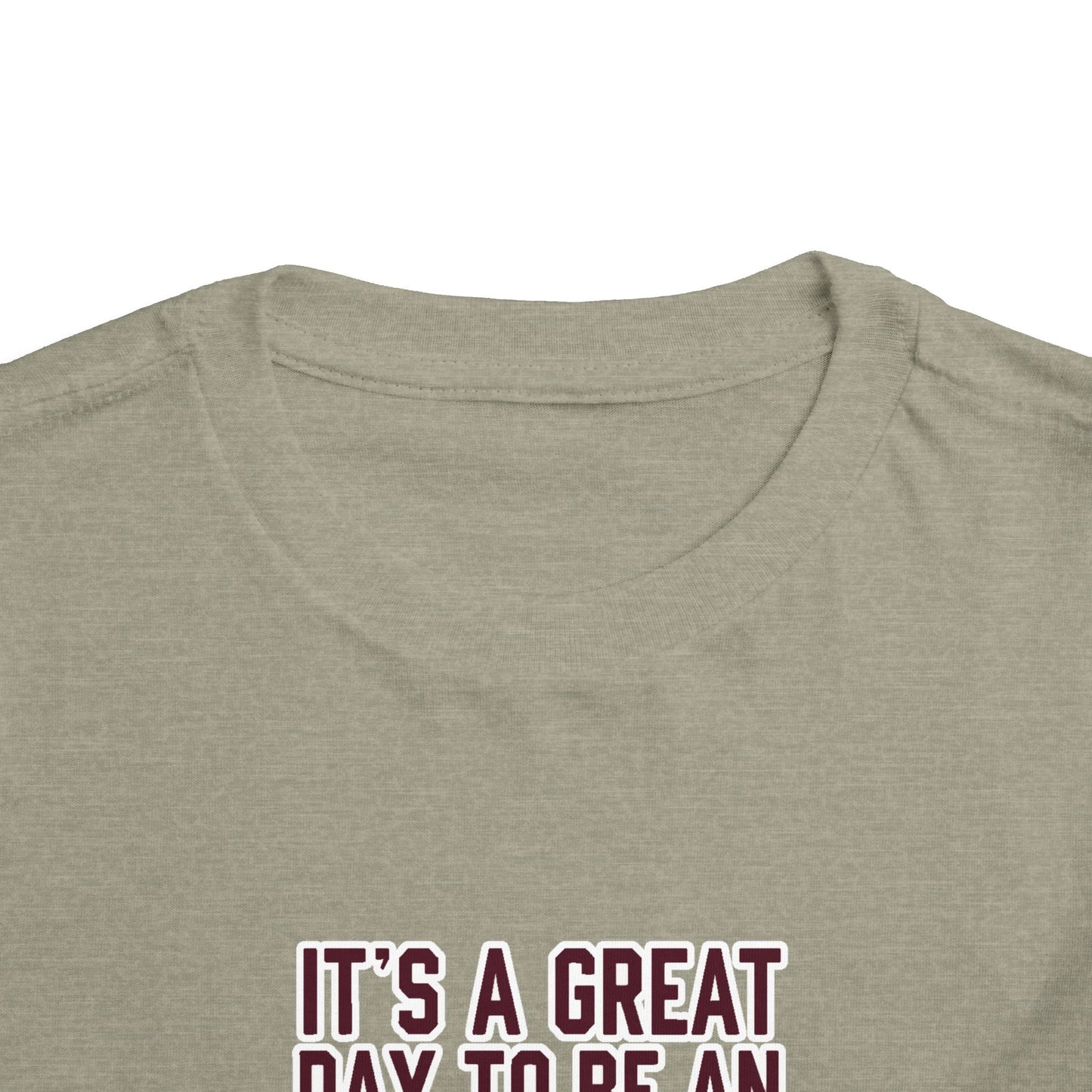 Toddler Tee \ It's a Great Day to Be an Aggie! \ GDA4