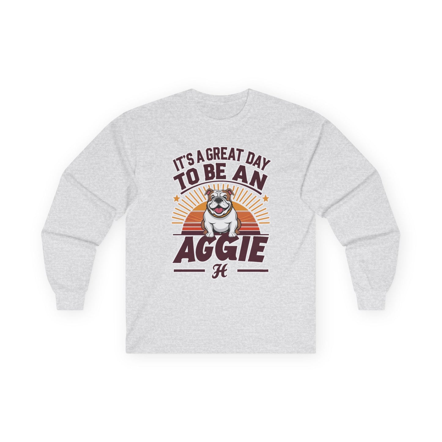 Adult Long Sleeve Shirt \ It's a Great Day to be an Aggie! \ GDA2