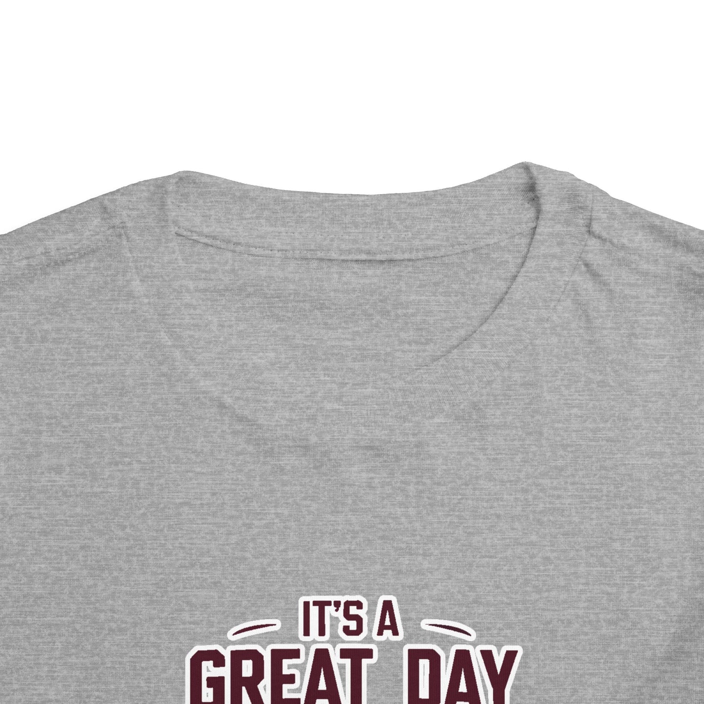 Toddler Tee \ It's a Great Day Be an Aggie! \ GDA3