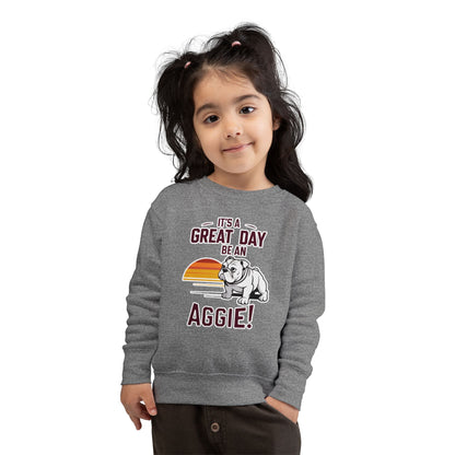 Toddler Crewneck Sweatshirt \ It's a Great Day to be an Aggie! \ GDA3