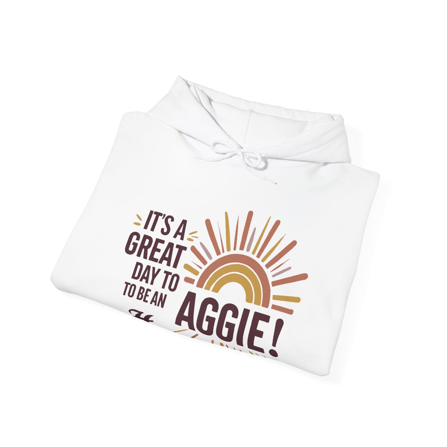 Adult Hoodie Sweatshirt \ It's a Great Day to be an Aggie! \ GDA1