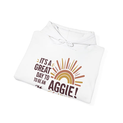Adult Hoodie Sweatshirt \ It's a Great Day to be an Aggie! \ GDA1