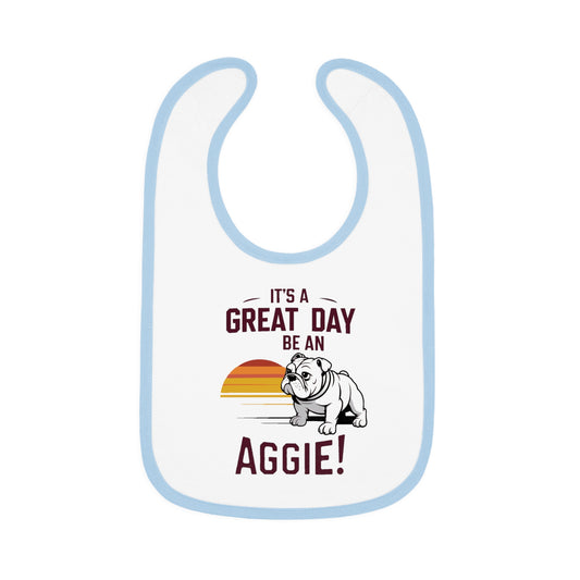 Baby Bib \ It's a Great Day to be an Aggie! \ GDA3