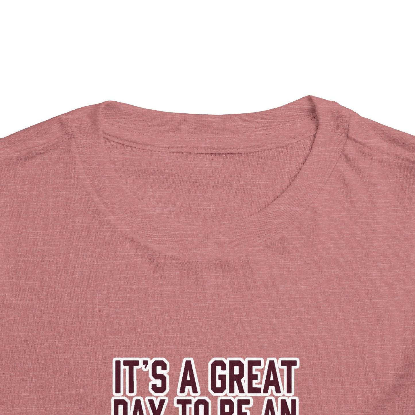 Toddler Tee \ It's a Great Day to Be an Aggie! \ GDA4