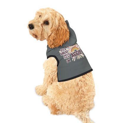 Pet Hoodie \ It's a Great Day to be an Aggie! \ GDA1