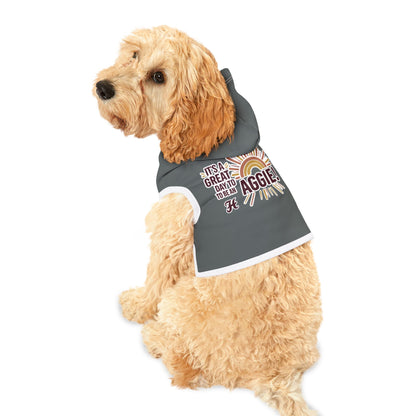 Pet Hoodie \ It's a Great Day to be an Aggie! \ GDA1