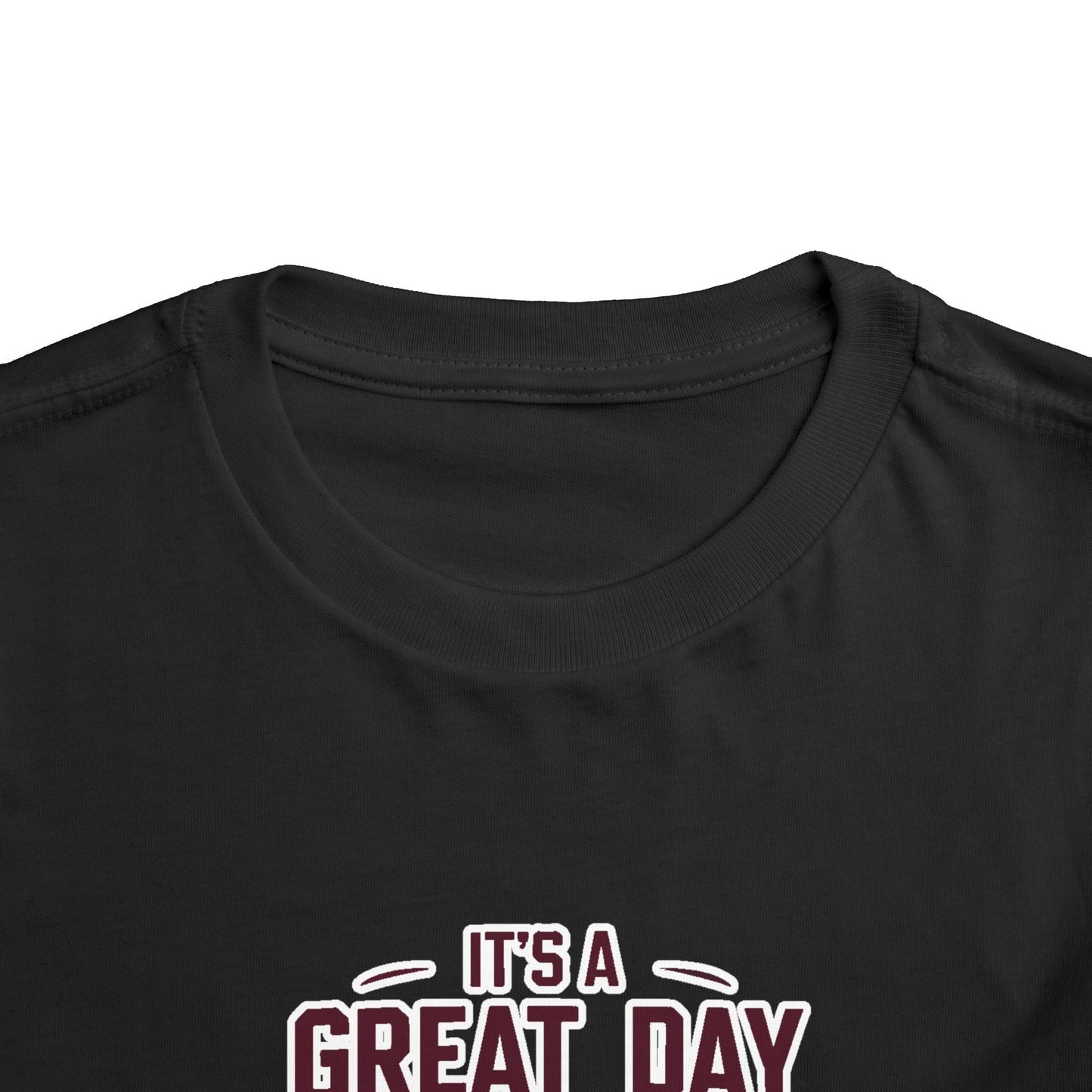 Toddler Tee \ It's a Great Day Be an Aggie! \ GDA3