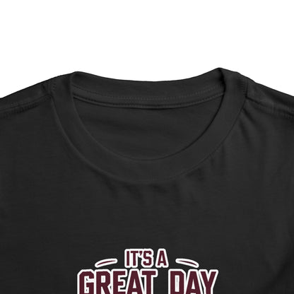 Toddler Tee \ It's a Great Day Be an Aggie! \ GDA3