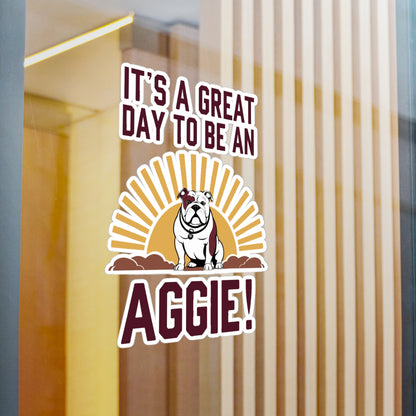 Kiss-Cut Vinyl Decal \ It's a Great Day to be an Aggie! \ GDA4