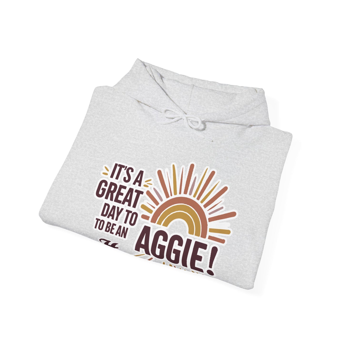 Adult Hoodie Sweatshirt \ It's a Great Day to be an Aggie! \ GDA1