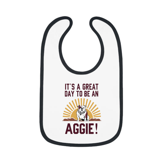 Baby Bib \ It's a Great Day to be an Aggie! \ GDA4