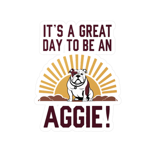 Kiss-Cut Vinyl Decal \ It's a Great Day to be an Aggie! \ GDA4