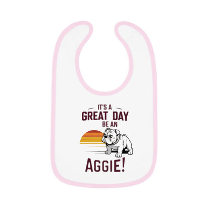 Baby Bib \ It's a Great Day to be an Aggie! \ GDA3